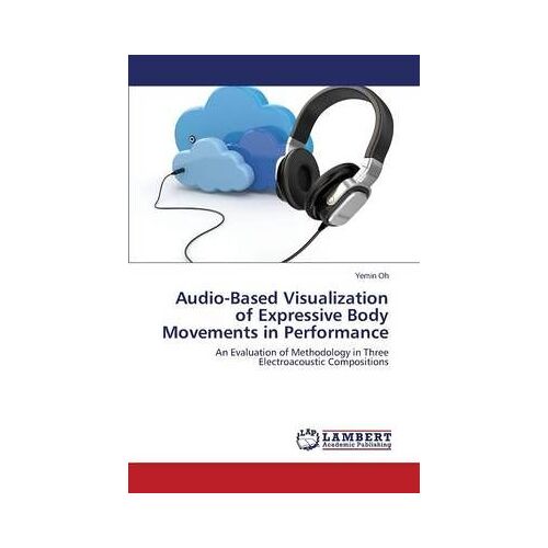 Audio-Based Visualization Of Expressive Body Movements In Performance
