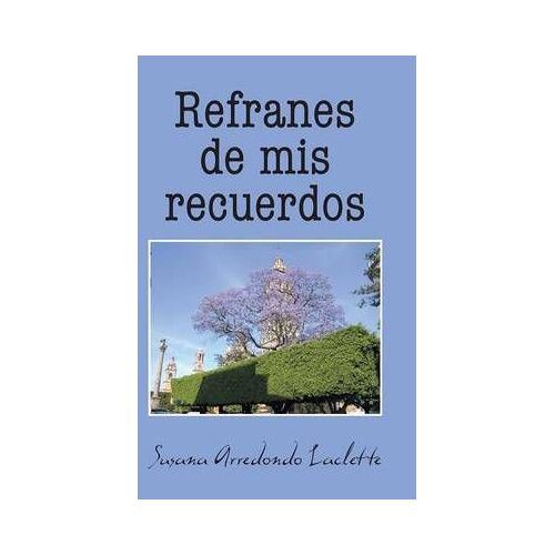 Refranes De Mis Recuerdos