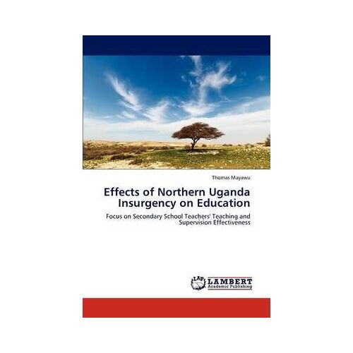 Effects Of Northern Uganda Insurgency On Education