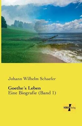Goethe?S Leben
