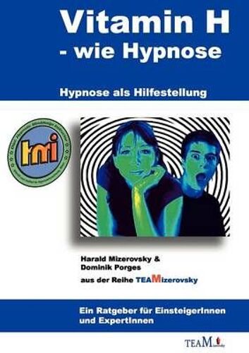 Vitamin H - Wie Hypnose