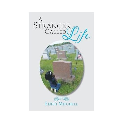 A Stranger Called Life