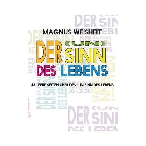 Der (Un)Sinn Des Lebens