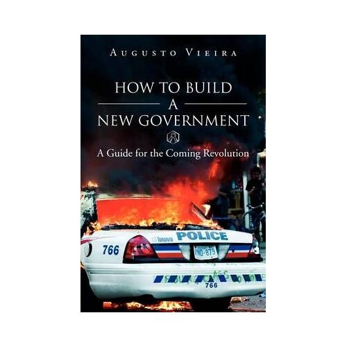 How To Build A New Government