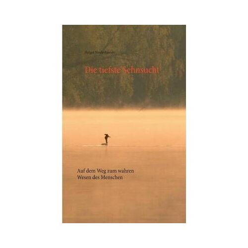 Die Tiefste Sehnsucht
