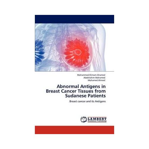 Abnormal Antigens In Breast Cancer Tissues From Sudanese Patients