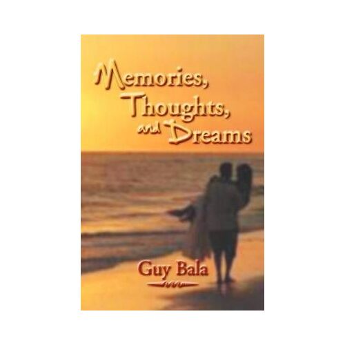 Memories, Thoughts, And Dreams