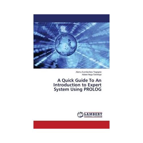 A Quick Guide To An Introduction To Expert System Using Prolog