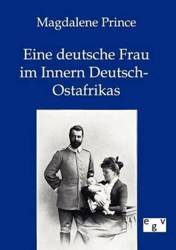 Eine Deutsche Frau Im Innern Deutsch-Ostafrikas