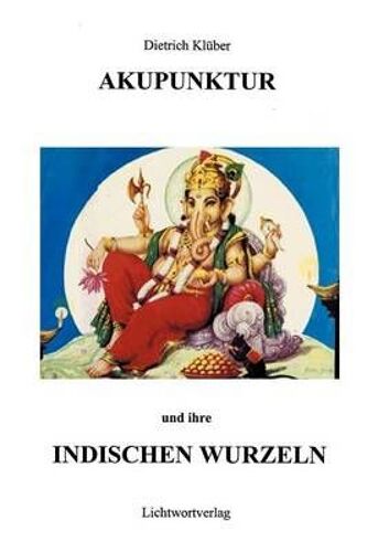 Akupunktur Und Ihre Indischen Wurzeln