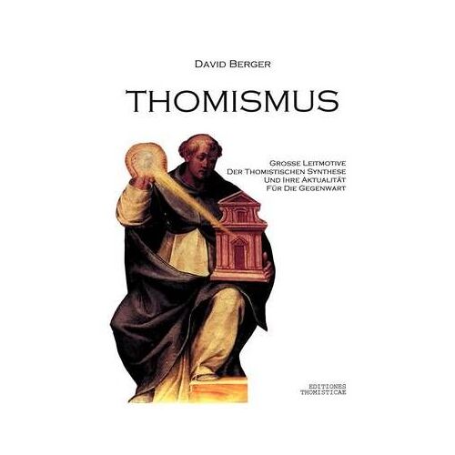 Thomismus. Große Leitmotive Der Thomistischen Synthese ...
