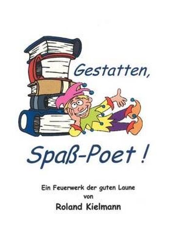 Gestatten, Spaß-Poet