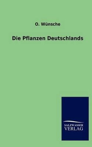 Die Pflanzen Deutschlands