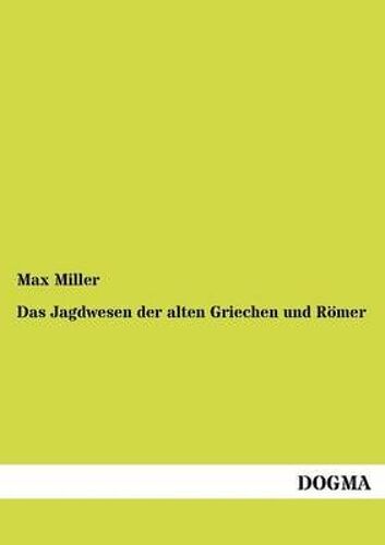 Das Jagdwesen Der Alten Griechen Und Römer