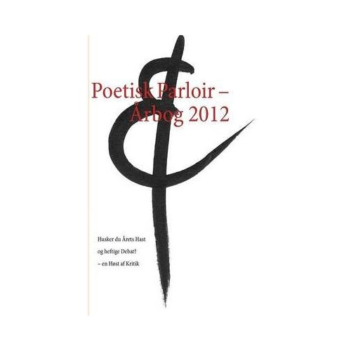 Poetisk Parloir - Årbog 2012
