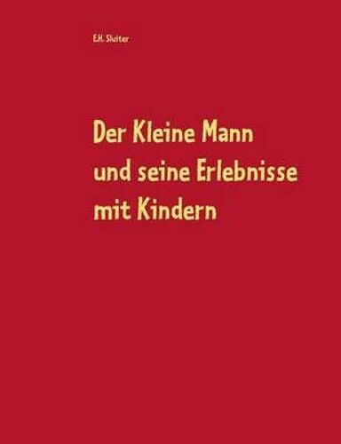 Der Kleine Mann Und Seine Erlebnisse Mit Kindern