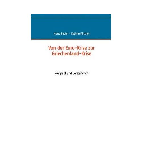 Von Der Euro-Krise Zur Griechenland-Krise