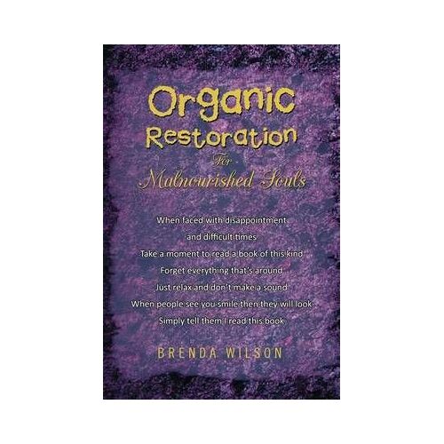 Organic Restoration For Malnourished Souls
