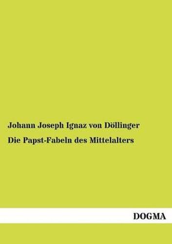 Die Papst-Fabeln Des Mittelalters
