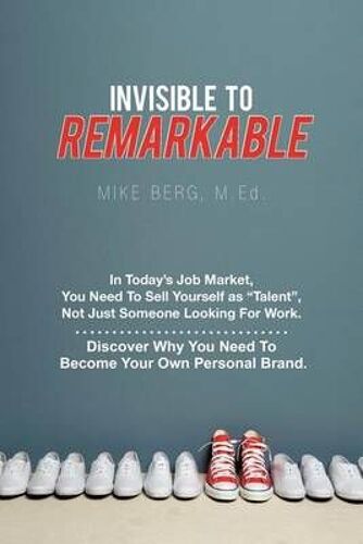 Invisible To Remarkable