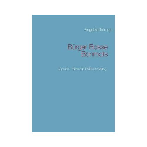 Bürger Bosse Bonmots