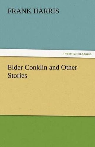 Elder Conklin And Other Stories