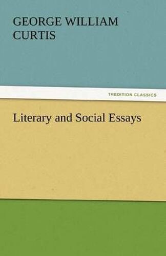 Literary And Social Essays