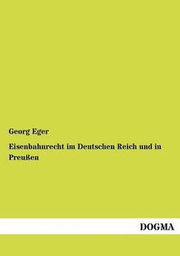 Eisenbahnrecht Im Deutschen Reich Und In Preußen