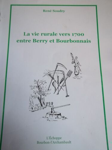 La Vie Rurale Vers 1700 Entre Berry Et Bourbonnais