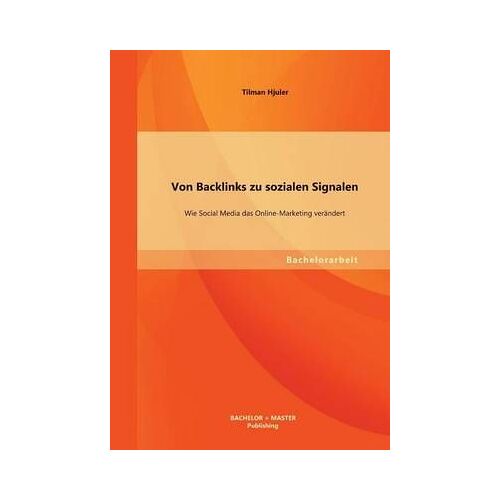 Von Backlinks Zu Sozialen Signalen: Wie Social Media Das Online-Marketing Verändert