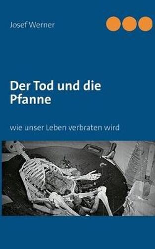 Der Tod Und Die Pfanne