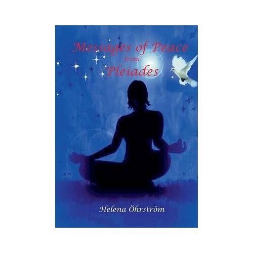Messages Of Peace From The Pleiades