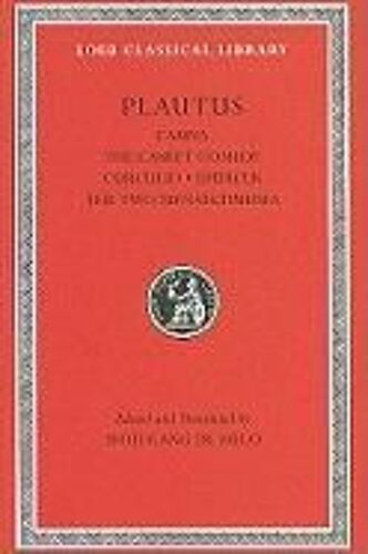 Casina, The Casket Comedy, Curculio, Epidicus, The Two Menaechmuses