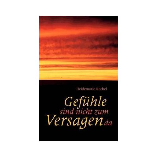 Gefühle Sind Nicht Zum Versagen Da