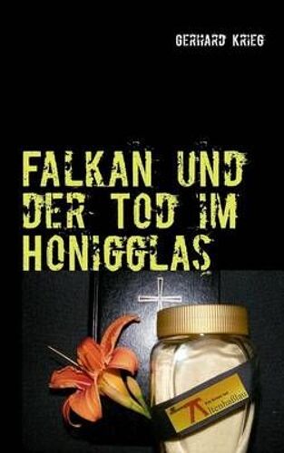 Falkan Und Der Tod Im Honigglas