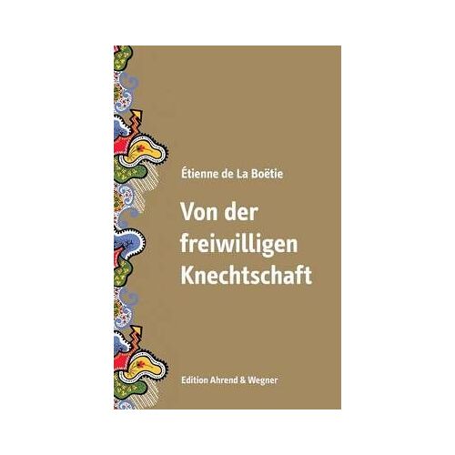 Von Der Freiwilligen Knechtschaft