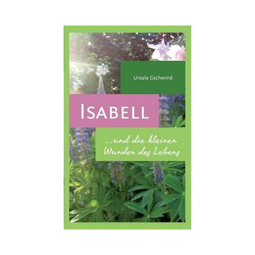 Isabell Und Die Kleinen Wunder Des Lebens