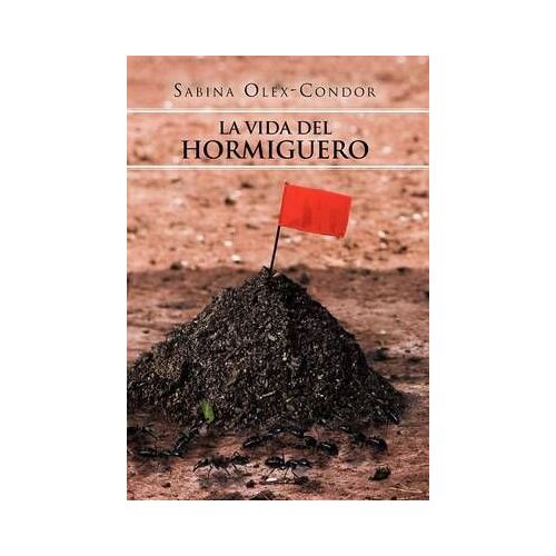La Vida Del Hormiguero
