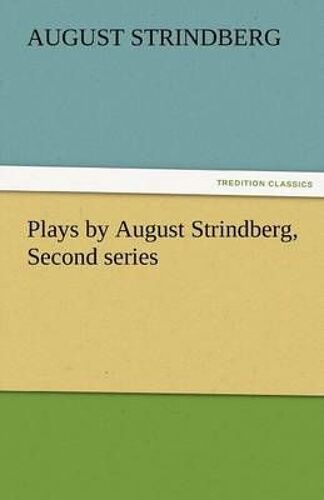 Plays By August Strindberg, Second Series