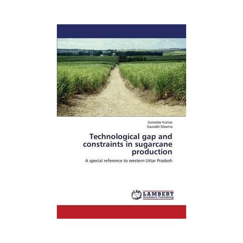 Technological Gap And Constraints In Sugarcane Production