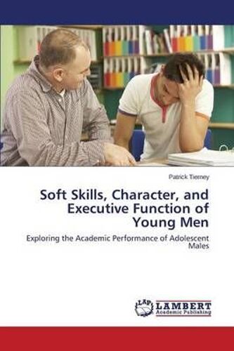 Soft Skills, Character, And Executive Function Of Young Men