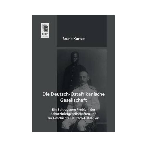Die Deutsch-Ostafrikanische Gesellschaft