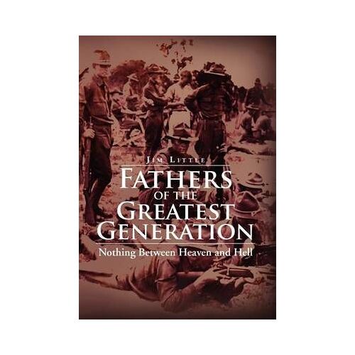 Fathers Of The Greatest Generation