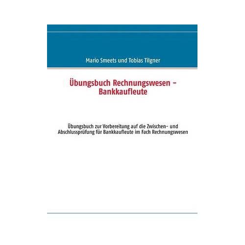 Übungsbuch Rechnungswesen - Bankkaufleute