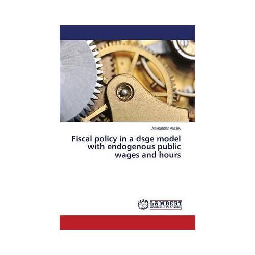 Fiscal Policy In A Dsge Model With Endogenous Public Wages And Hours