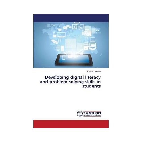 Developing Digital Literacy And Problem Solving Skills In Students