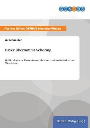 Bayer Übernimmt Schering