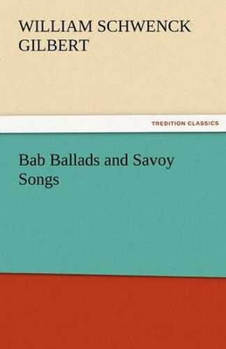 Bab Ballads And Savoy Songs