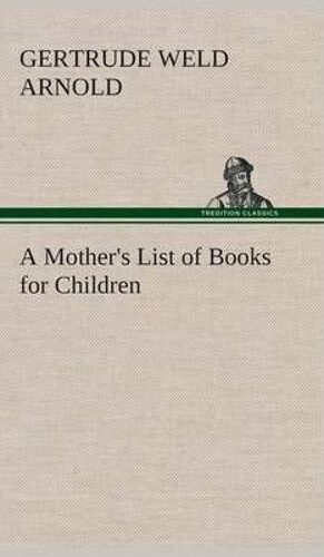 A Mother's List Of Books For Children