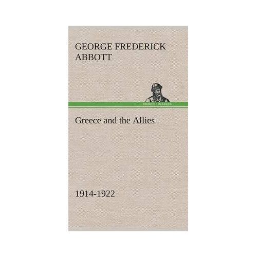 Greece And The Allies 1914-1922